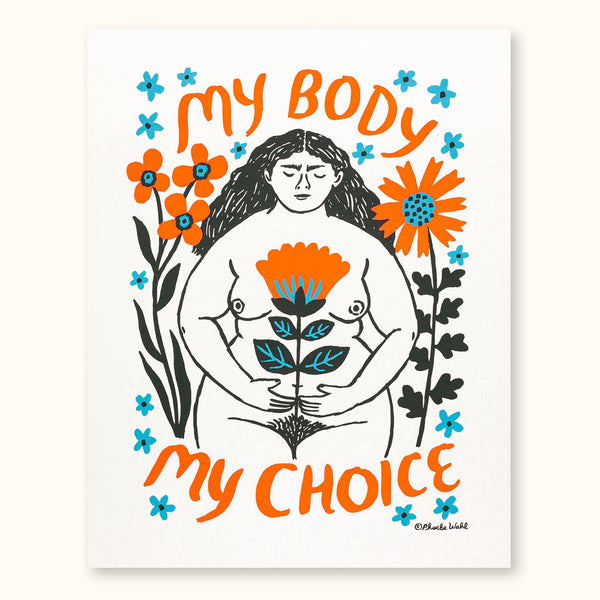 Celebrate body autonomy with this beautiful and vulnerable print! This print features the phrase 'my body my choice' to remind and affirm that you are in charge of decisions about your body and your health. We recognize and support the importance of your choice; your choice matters.