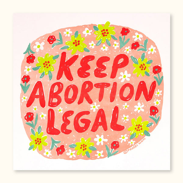 Keep Abortion Legal Print