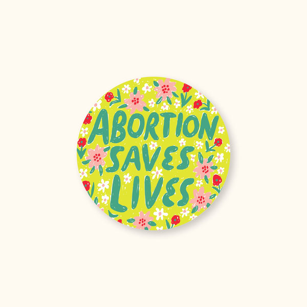 Abortion Saves Lives Sticker